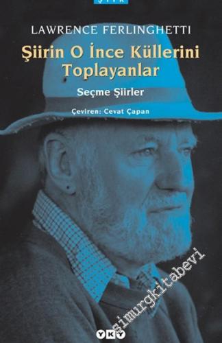 Şiirin O İnce Küllerini Toplayanlar -