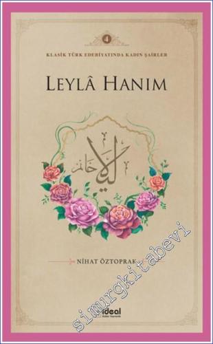 Şiirin Zarif Kalemleri : Klasik Türk Edebiyatında Kadın Şairler 4 -        2024