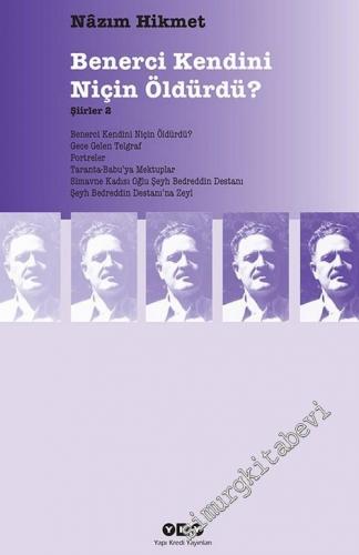 Şiirler 2: Benerci Kendini Niçin Öldürdü? / Gece Gelen Telgraf / Portreler / Taranta Babu'ya Mektuplar / Simavne Kadısı Oğlu Şeyh Bedreddin Destanı / Şeyh Bedrettin Destanı'na Zeyl -        2025