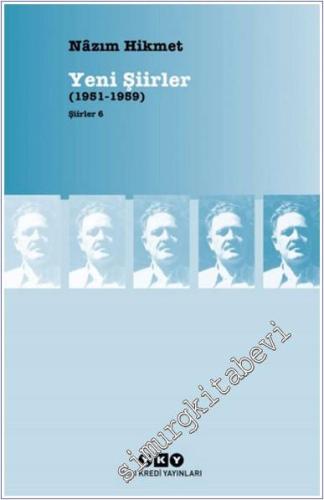 Şiirler 6: Yeni Şiirler (1951 - 1959) -        2024