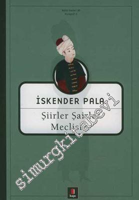 Şiirler, Şairler, Meclisler -