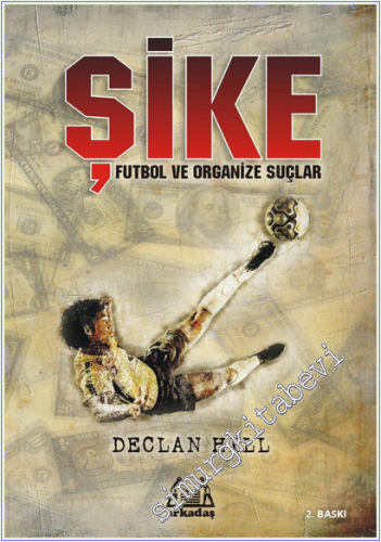 Şike Futbol ve Organize Suçlar -