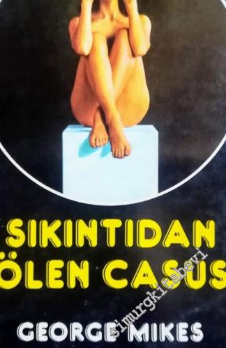 Sıkıntıdan Ölen Casus -