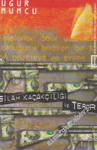 Silah Kaçakçılığı ve Terör -        2011