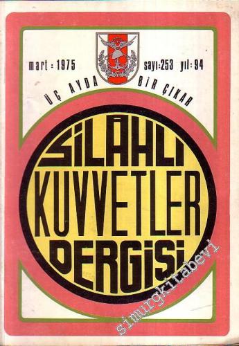 Silahlı Kuvvetler Dergisi - Sayı : 253, Yıl: 94, Mart 1975
