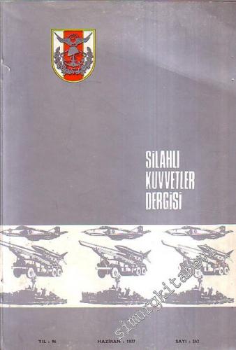 Silahlı Kuvvetler Dergisi - Sayı: 262, Yıl : 96, Haziran 1977