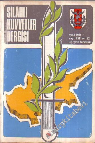 Silahlı Kuvvetler Dergisi - Üç Ayda Bir Çıkar - Sayı: 251, Yıl: 93, Eylül 1974