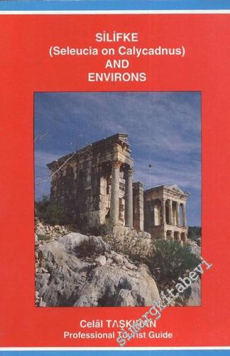 Silifke ( Seleucia on Calycadnus ) and Environs: Guide Book for Visito
