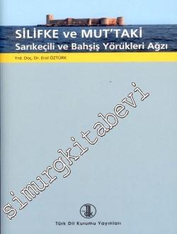 Silifke ve Mut'taki Sarıkeçili ve Bahşiş Yörükleri Ağzı -