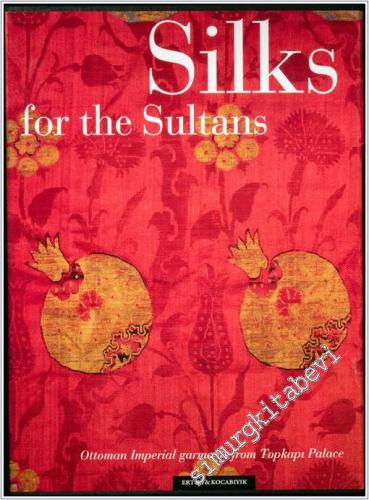 Silks for the Sultans: Ottoman Imperial Garments from Topkapi Palace -        1996