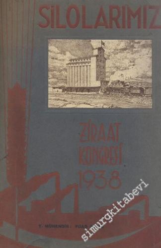 Silolarımız - Ziraat Kongresi 1938 -        1938