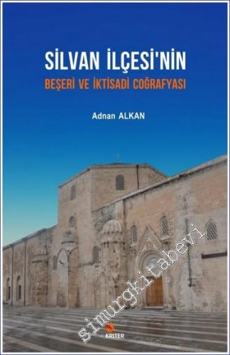 Silvan İlçesi'nin Beşeri ve İktisadi Coğrafyası -        2018