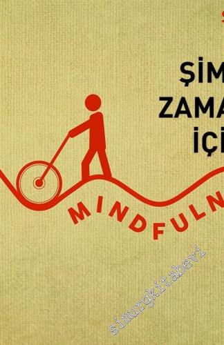 Şimdiki Zamanın İçinde: Anı Yönetme Sanatı -