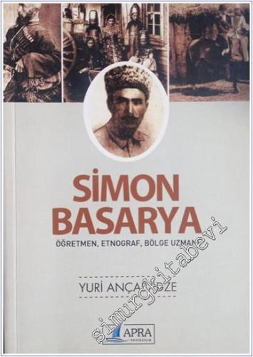Simon Basarya : Öğretmen Etnograf Bölge Uzmanı -        2015