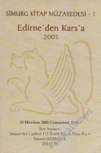 Simurg Kitap Müzayedesi 1 / 2005: Edirne'den Kars'a