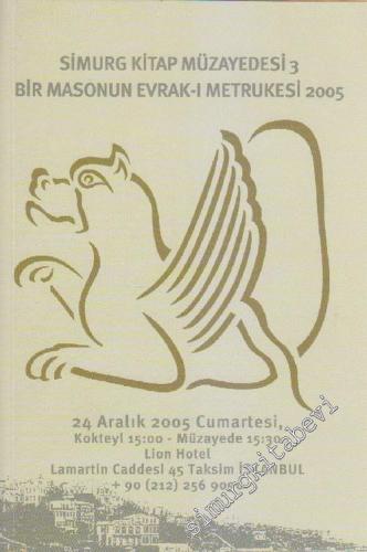 Simurg Kitap Müzayedesi 3 / 2005: Bir Masonun Evrak - ı Metrukesi -        2005