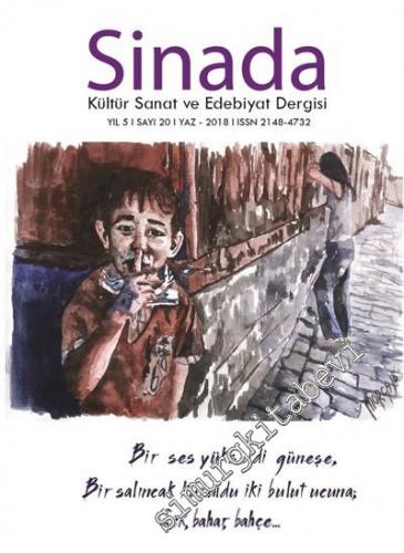 Sinada Kültür, Sanat ve Edebiyat Dergisi - Sayı: 20 Yıl: 5 Yaz