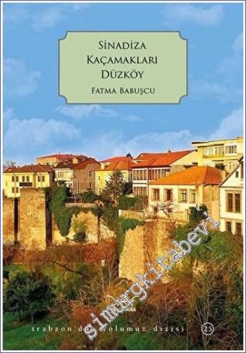 Sinadiza Kaçamakları Düzköy -        2023