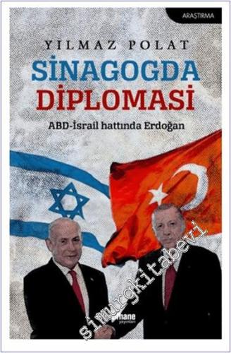 Sinagogda Diplomasi: ABD - İsrail Hattında Erdoğan -        2024