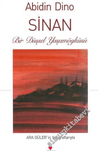 Sinan Bir Düşsel Yaşamöyküsü -
