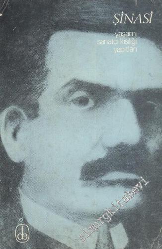 Şinasi: Yaşamı, Sanatçı Kişiliği, Yapıtları -