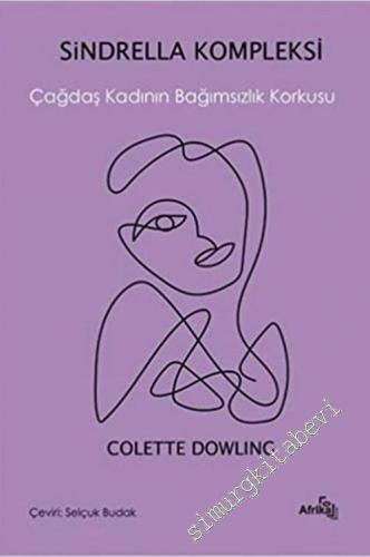 Sindrella Kompleksi: Çağdaş Kadının Bağımsızlık Korkusu