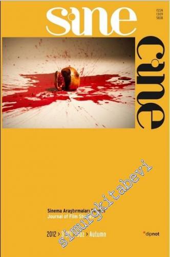 Sinecine: Sinema Araştırmaları Dergisi / sinecine Journal of Film Studies - Sayı : 2012/(3)2  Güz / Autumn - Sayı: 2012/(3)2