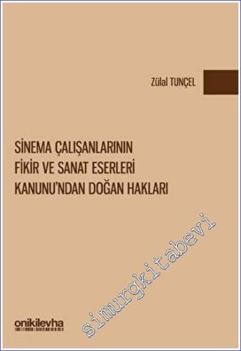 Sinema Çalışanlarının Fikir ve Sanat Eserleri Kanunu'ndan Doğan Hakları -        2023