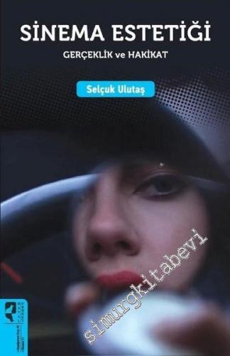 Sinema Estetiği: Gerçeklik ve Hakikat -