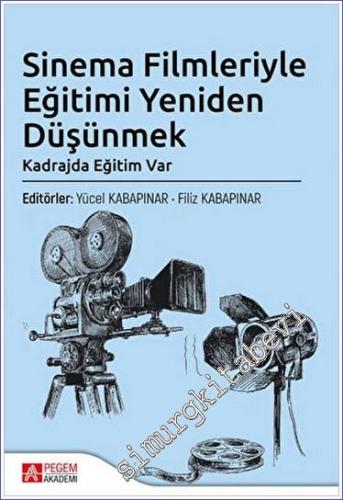 Sinema Filmleriyle Eğitimi Yeniden Düşünmek -        2023