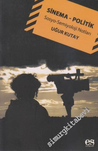 Sinema - Politik: Sosyo - Semiyoloji Notları -