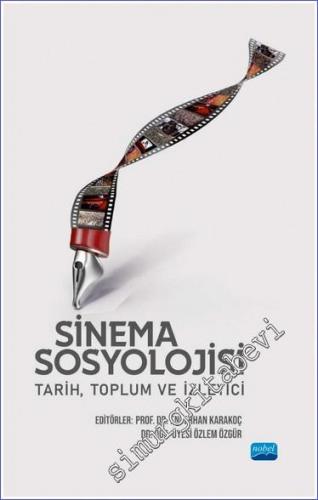 Sinema Sosyolojisi : Tarih, Toplum ve İzleyici -        2022