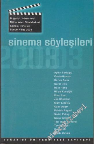 Sinema Söyleşileri 2003 - Söyleşi, Panel ve Sunum Yıllığı -        2005