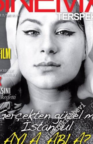 Sinema Terspektif Aylık Bağımsız Sinema Dergisi - Gerçekten Güzel mi İstanbul Ayla Abla ? - Sayı: 19      Temmuz