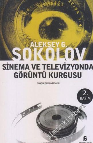 Sinema ve Televizyonda Görüntü Kurgusu -        2007