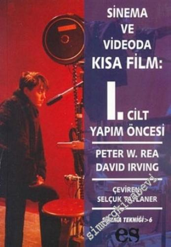 Sinema ve Videoda Kısa Film 1: Yapım Öncesi -        2004