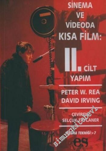 Sinema ve Videoda Kısa Film 2: Yapım -        2004