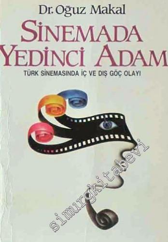 Sinemada Yedinci Adam: Türk Sinemasında İç ve Dış Göç Olayı -        1987