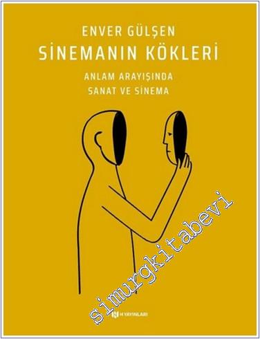 Sinemanın Kökleri : Anlam Arayışında Sanat ve Sinema -        2020