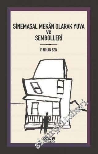 Sinemasal Mekan Olarak Yuva ve Sembolleri -