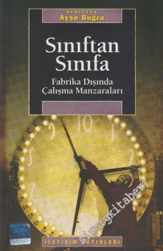 Sınıftan Sınıfa: Fabrika Dışında Çalışma Manzaraları -