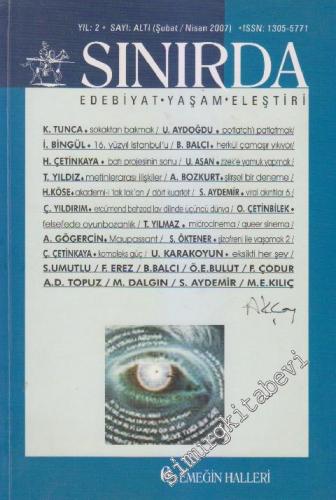 Sınırda - İki Aylık Edebiyat, Yaşam, Eleştiri Dergisi  Dosya : Emeğin Halleri - Sayı: 6    2  Şubat-Nisan 2007