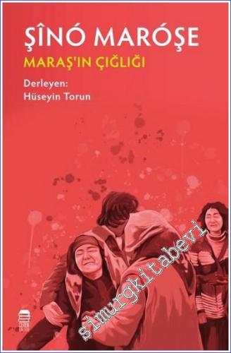 Şino Maroşe - Maraş'ın Çığlığı- 2024