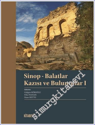 Sinop - Balatlar Kazısı ve Buluntular I - 2024