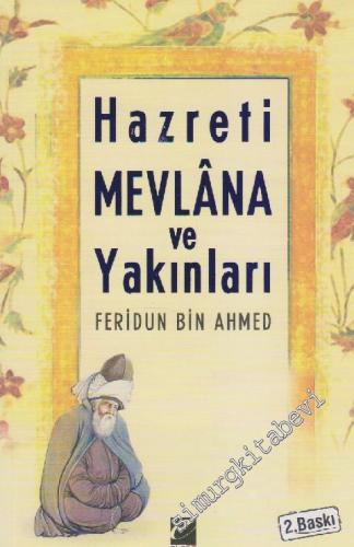 Sipehsâlar Risalesi Hazreti Mevlâna ve Yakınları -