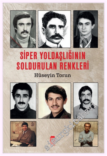 Siper Yoldaşlığının Soldurulan Renkleri