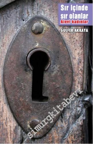Sır İçinde Sır Olanlar - Alevi Kadınlar -