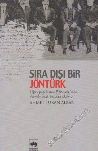 Sıra Dışı Bir Jöntürk: Ubeydullah Efendi'nin Amerika Hatıraları