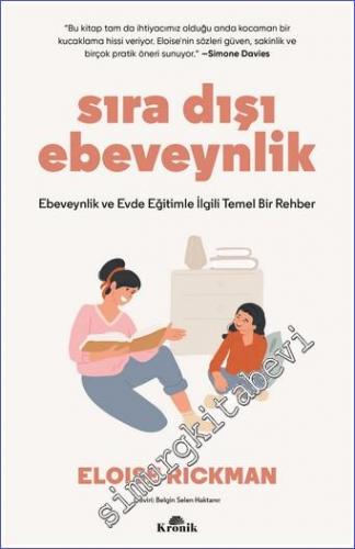 Sıra Dışı Ebevenylik - Ebeveynlik ve Evde Eğitimle İlgili Temel Bir Rehber -        2022