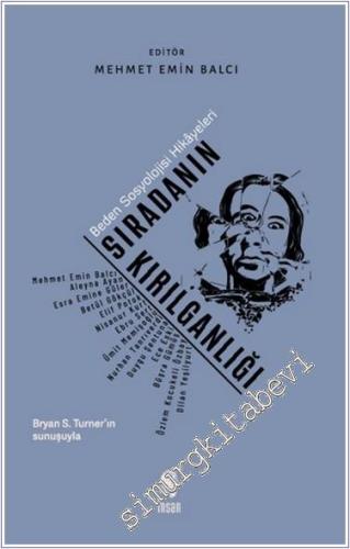 Sıradanın Kırılganlığı : Beden Sosyolojisi Hikayeleri -        2022